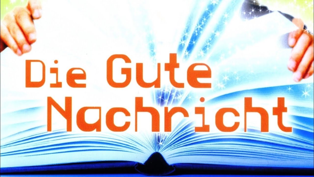 Die gute Nachricht