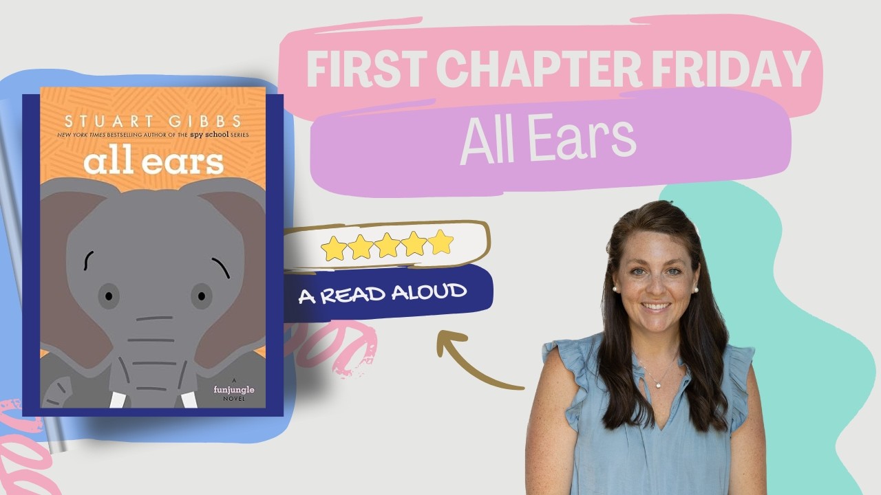 All Ears (By: Stuart Gibbs) First Chapter Friday Read Aloud