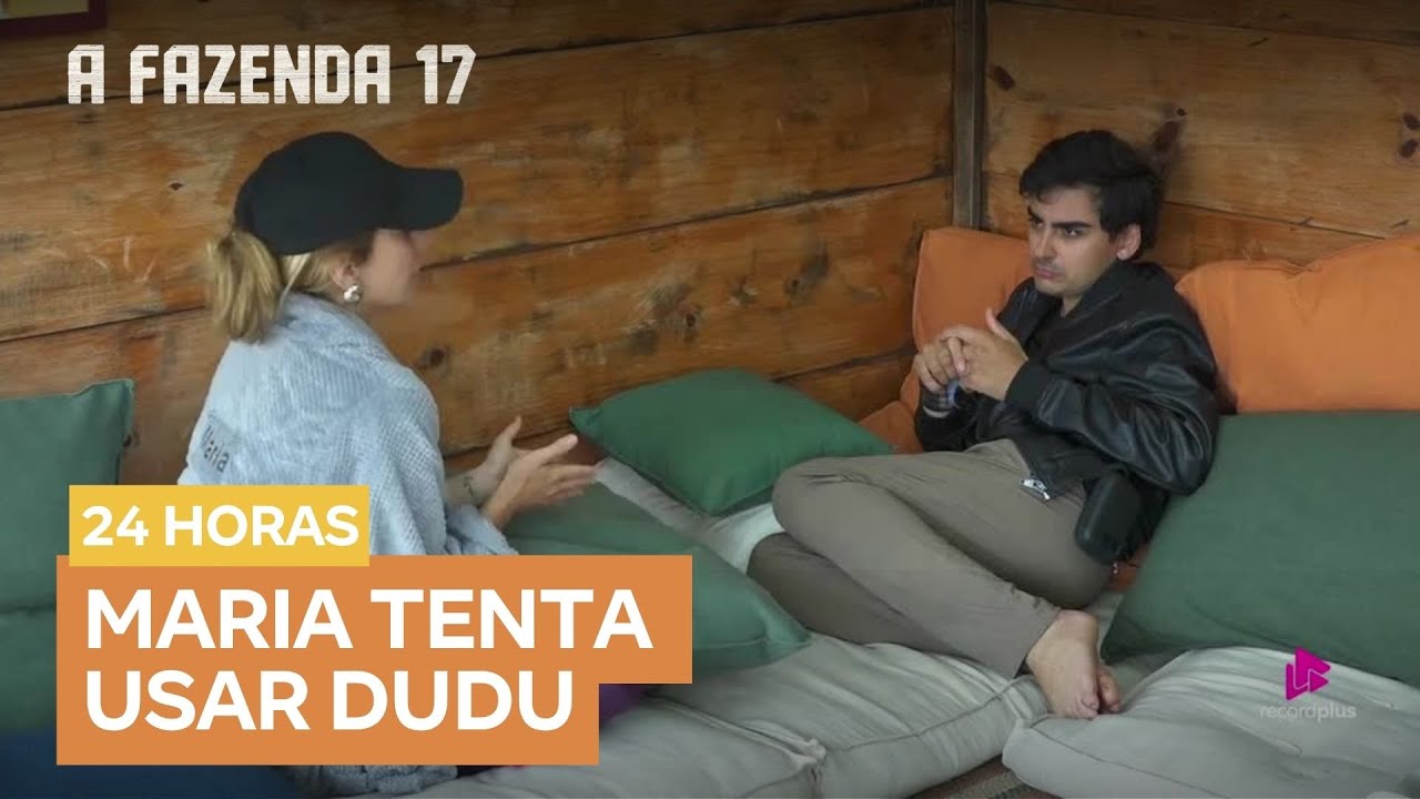 Maria Caporusso inicia plano para usar influ&ecirc;ncia de Dudu Camargo | A Fazenda 17