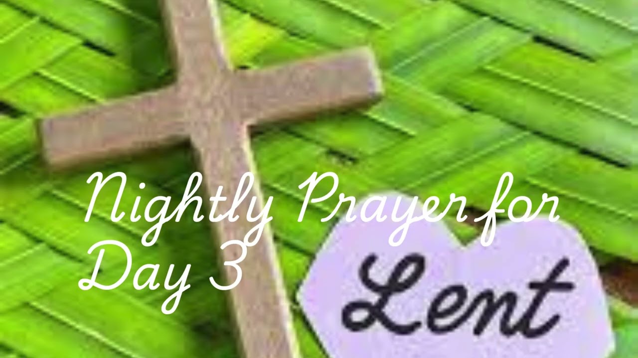 Nightly Prayer for Lent Day 3