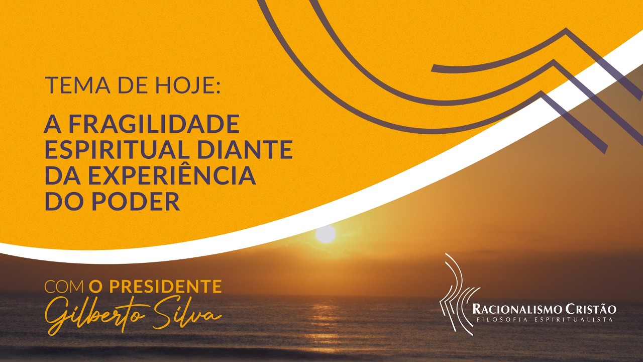 Tema de hoje - A fragilidade espiritual diante da experiência do poder