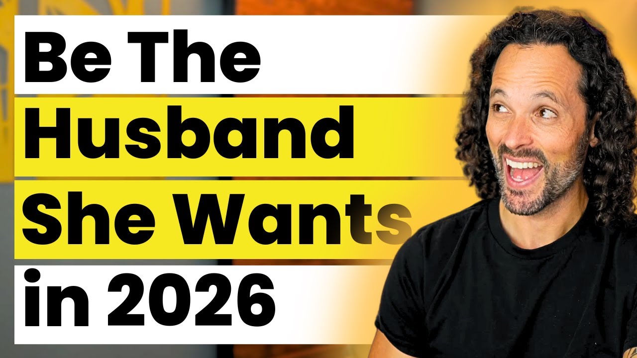 4 Steps to Becoming a Better Husband in 2026