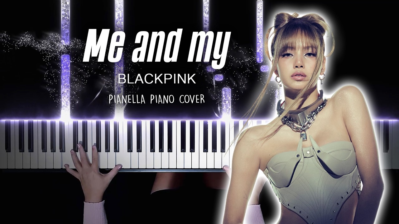 BLACKPINK - Me and my | Piano Cover by Pianella Piano