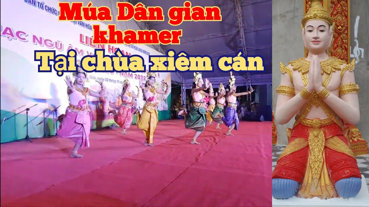 chùa xiêm cán tổ chức Liên Hoan Nhạc ngũ Âm Múa Dân Gian Khamer 2022