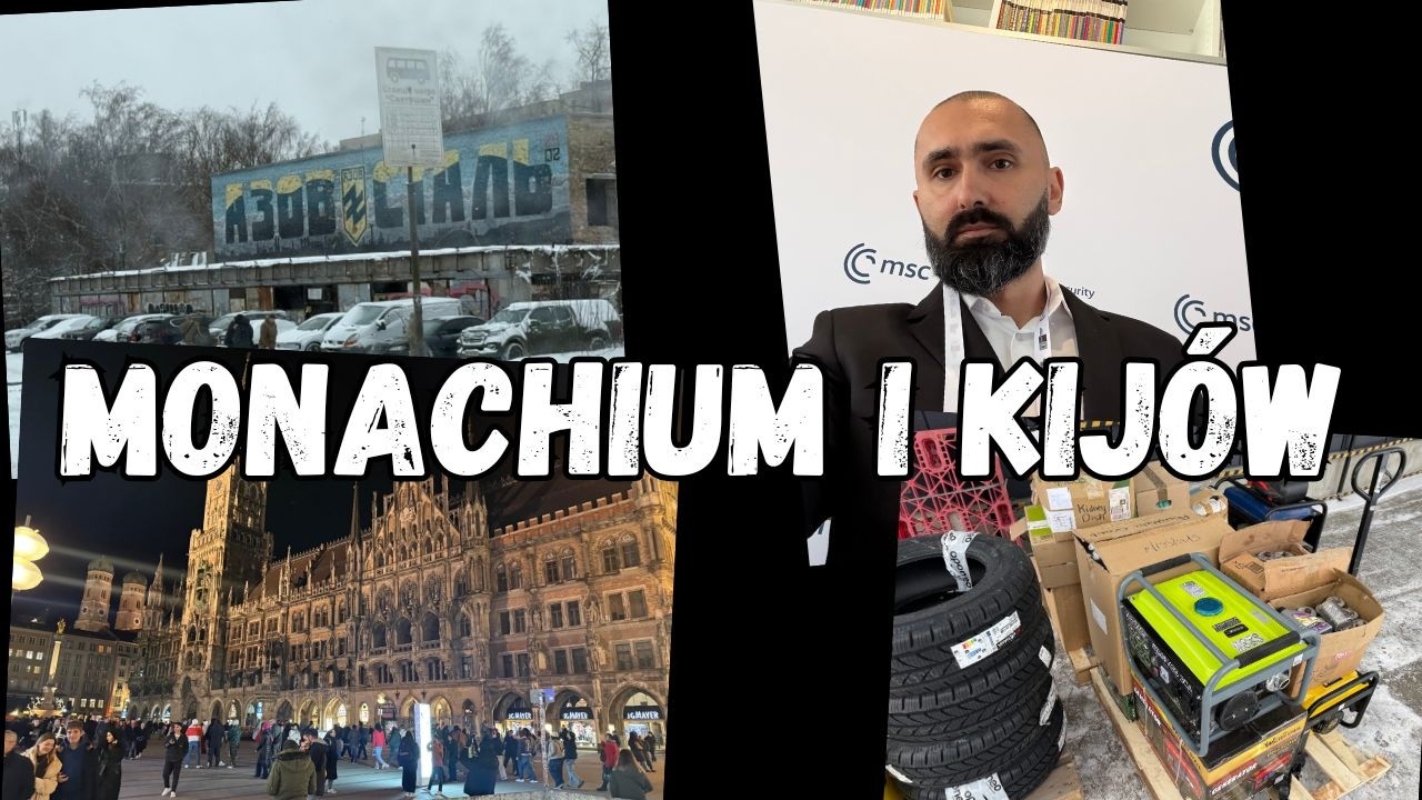 Byłem w Monachium i Kijowie - ważne rozmowy i dostawa pomocy