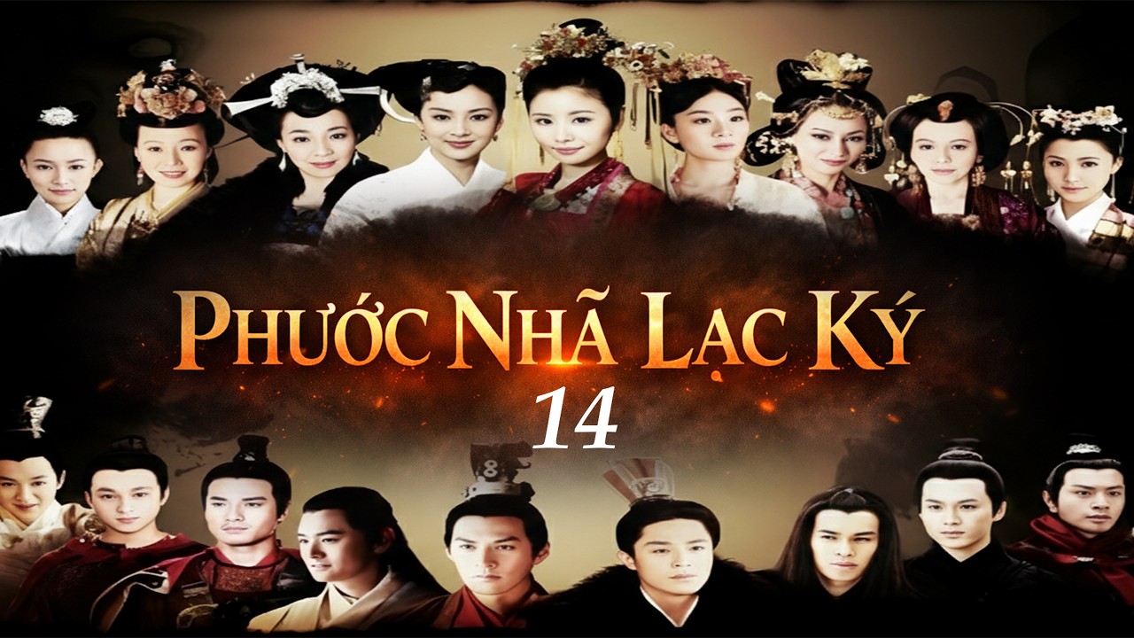 Phim Đặc Sắc 2026 | Phước Nhã Lạc Ký - Tập 14 | Phim Phim Bộ Cổ Trang Cung Đấu Trung Quốc Hay