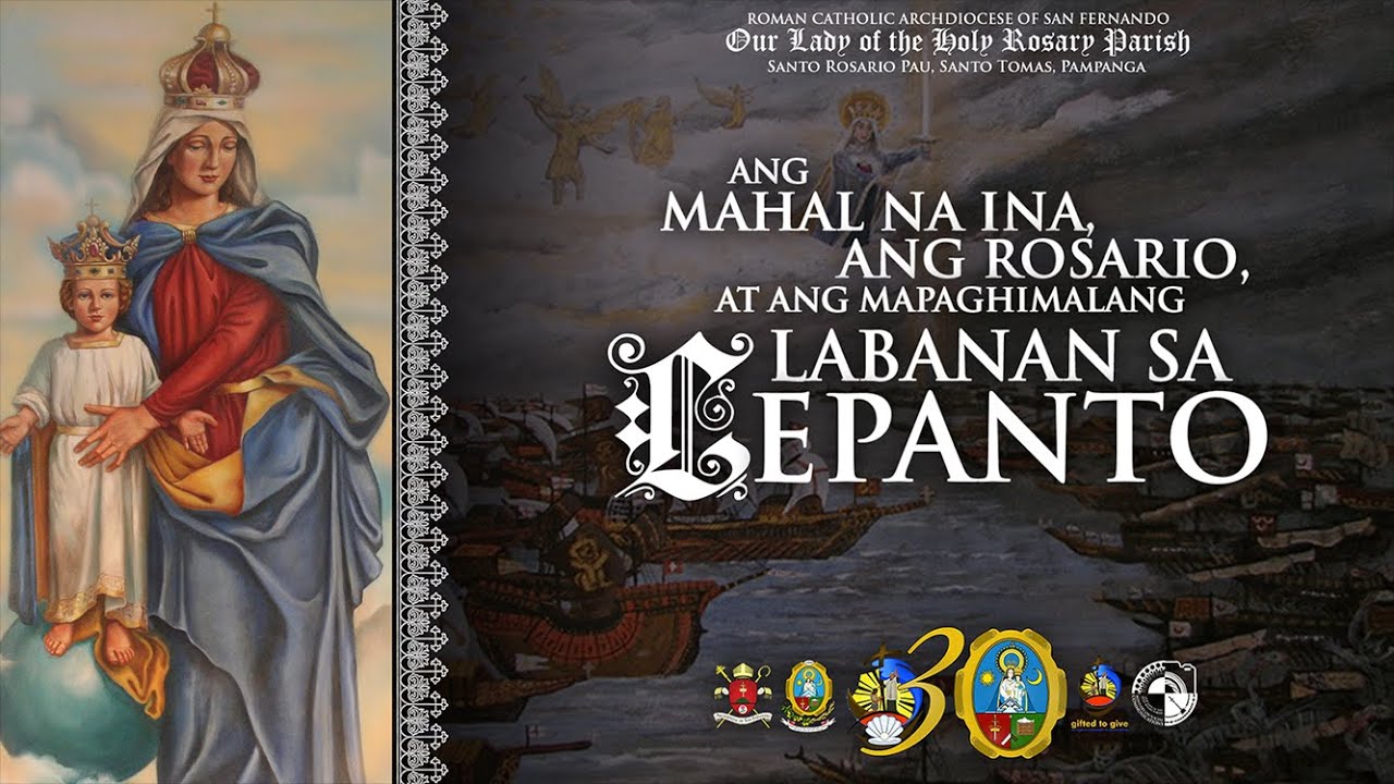 Ang Mahal na Ina, ang Rosario, at ang Mapaghimalang Labanan sa Lepanto (The Battle of Lepanto)