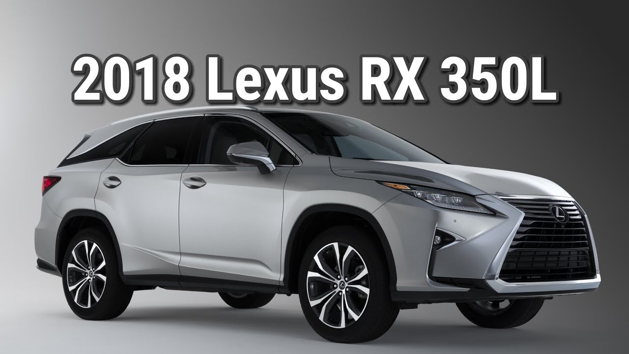 2018 Lexus RX 350 L - Third Row / Interior / Review