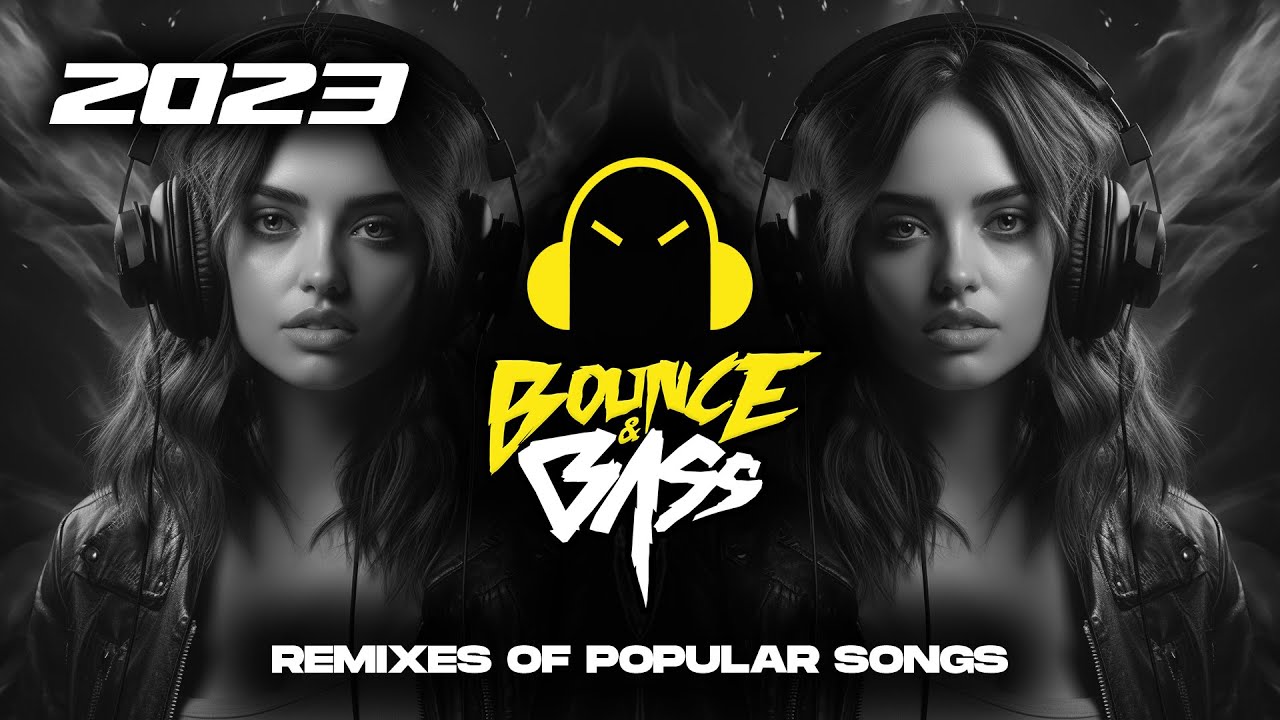 Best Music Mix 2023 🎧 EDM Remixes of Popular Songs 🎧 [Techno, Slap House, Tech House] - Bass Mix