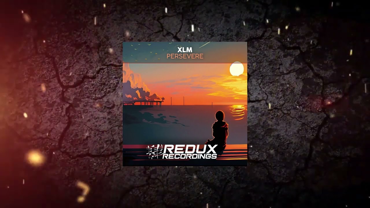 XLM - Persevere (Extended Mix) [ Redux Recordings ]