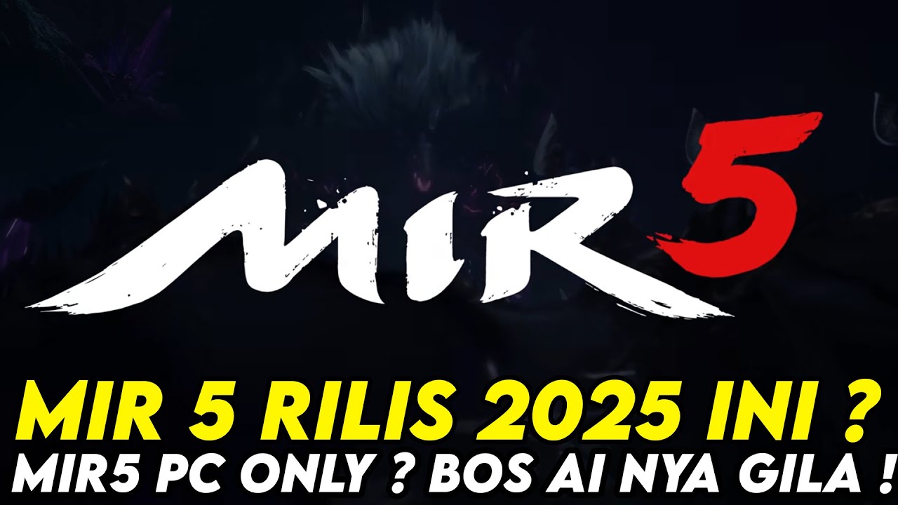 MIR 5 RILIS 2025 INI ? PC ONLY ? BOSS PAKE AI ? TARGET PASAR MEREKA KE NA ?