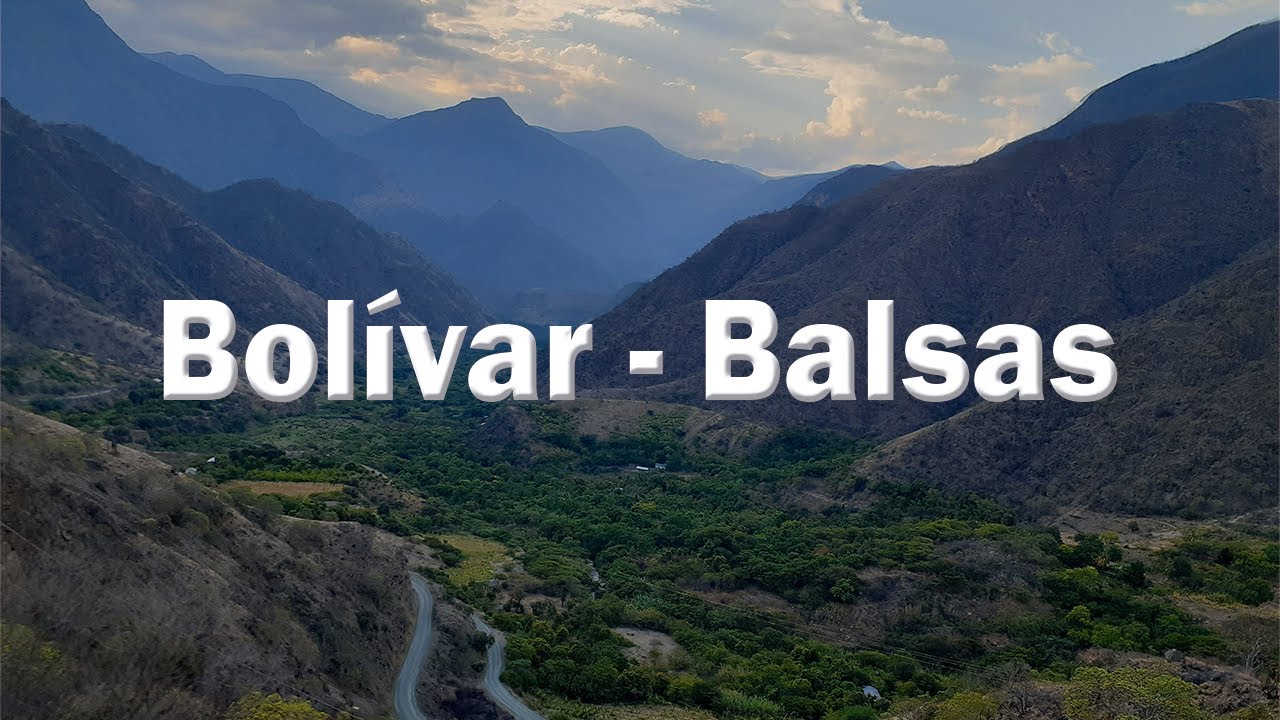 VIAJANDO DE BOLIVAR - BALSAS