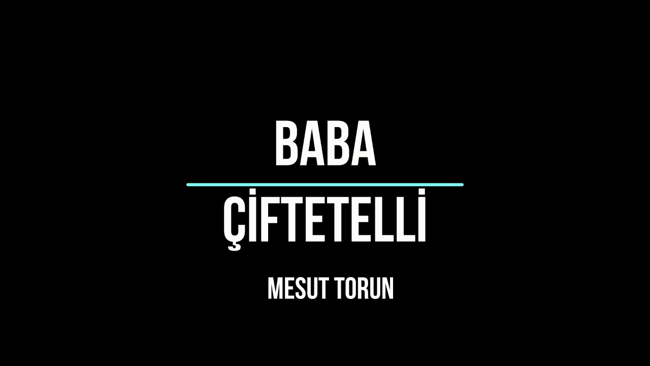BABA ÇİFTETELLİ 2018