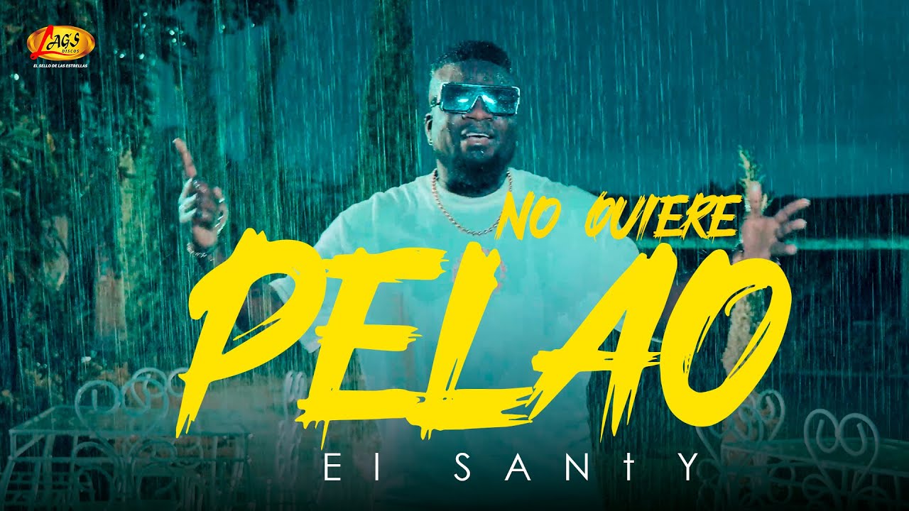 El Santy - No Quiere Pelao (Vídeo  Oficial)