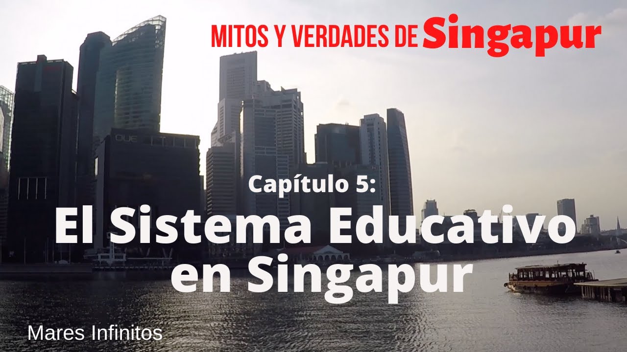 El Sistema Educativo en Singapur
