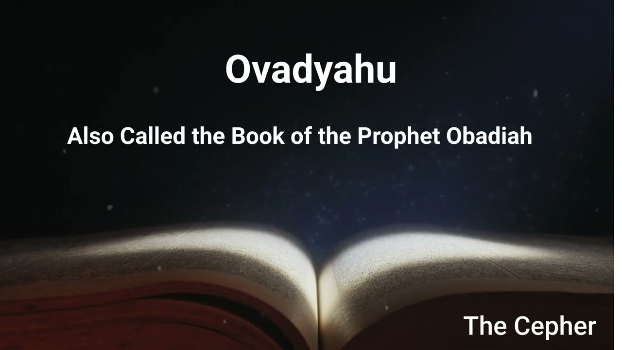 Book of Obadiah (Ovadyahu)-Cepher Audio