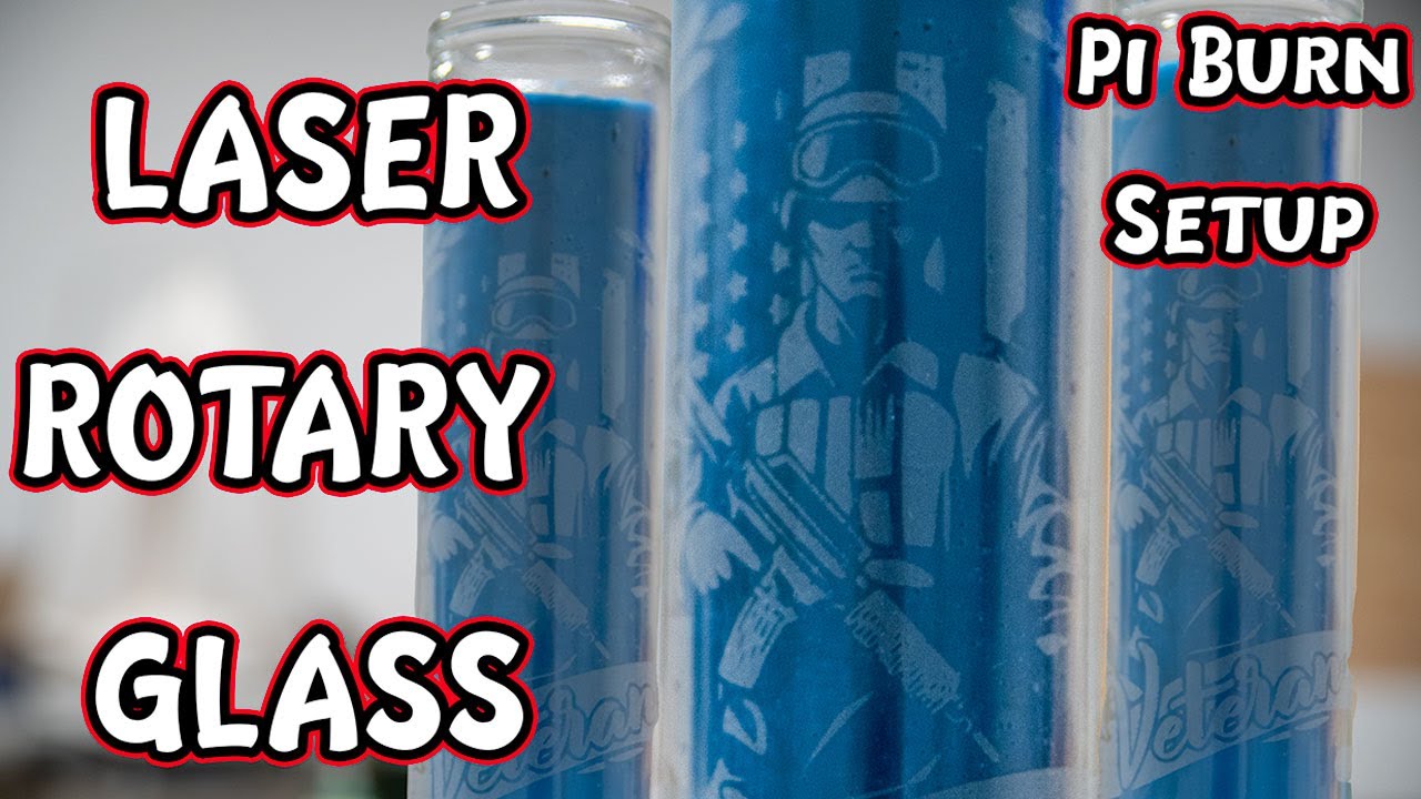 Laser Etching / Engraving Glass and Pi-burn 4.0 rotary setup glass settings and tips