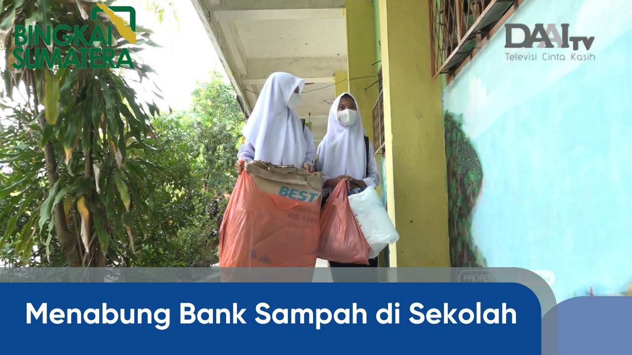 Menabung Bank Sampah di Sekolah | Bingkai Sumatera