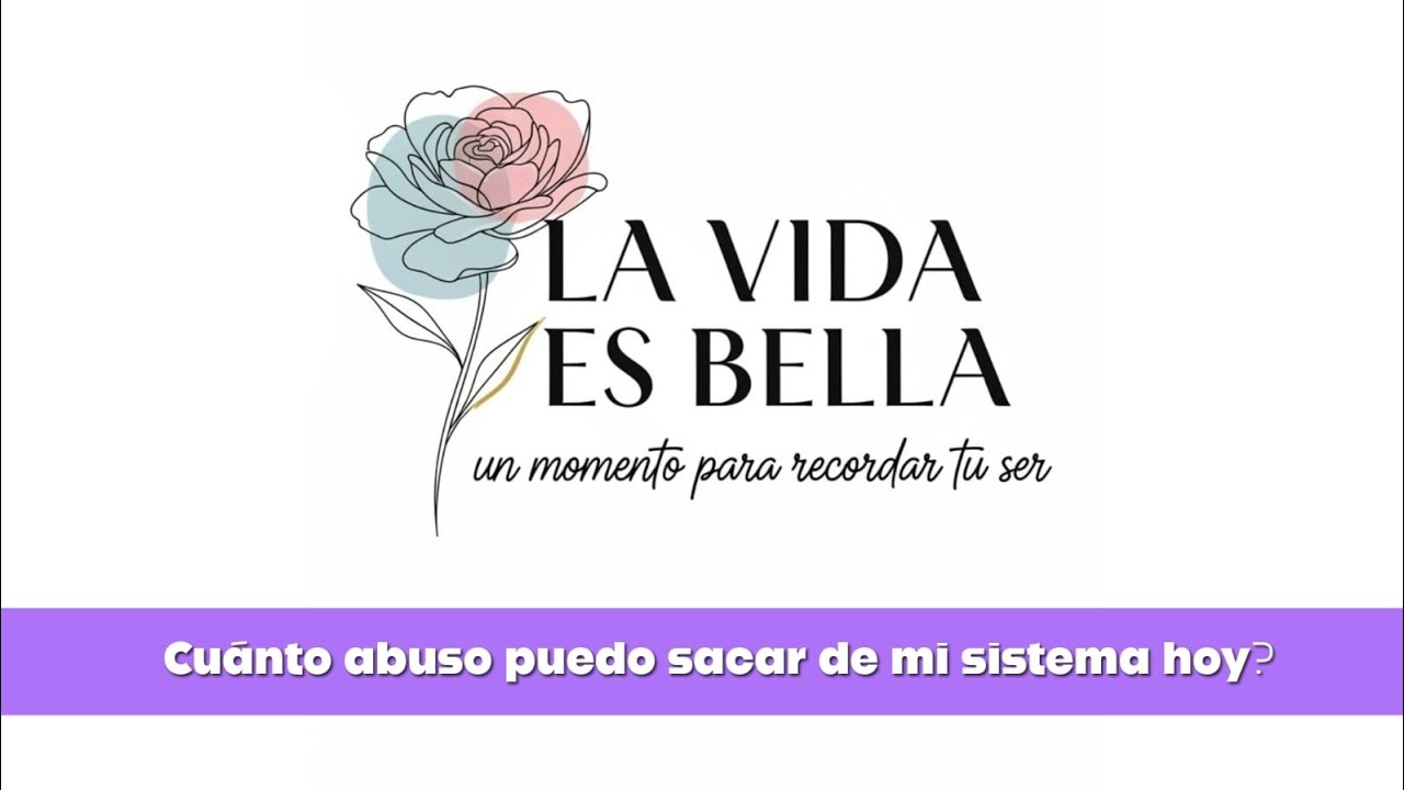 Pregunta del dia | Cuánto abuso puedo sacar de mi sistema hoy? | La Vida es Bella