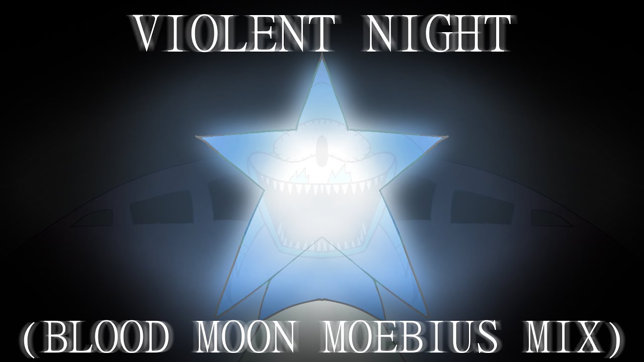 Violent Night (Blood Moon Moebius Mix) || Vs. Sonic.EXE: Moebius Mix