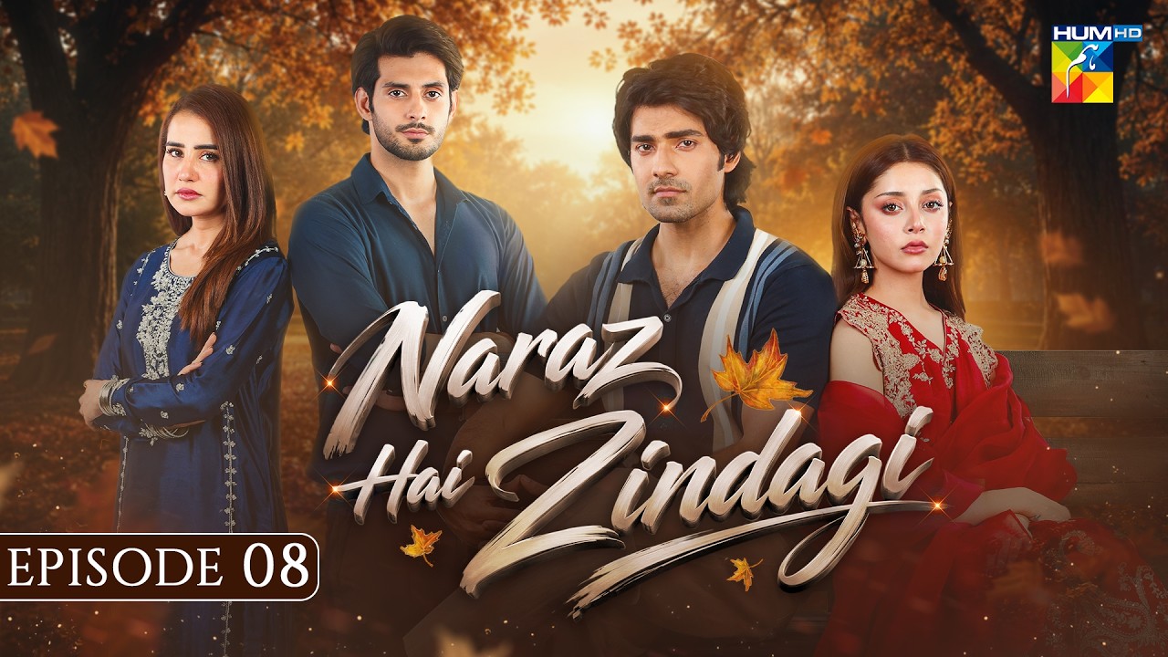 Naraz Hai Zindagi - Episode 08 [Eng Sub] - 6th Aug 2026 [Alizeh Shah, Subhan Awan, Saniya] - HUM TV