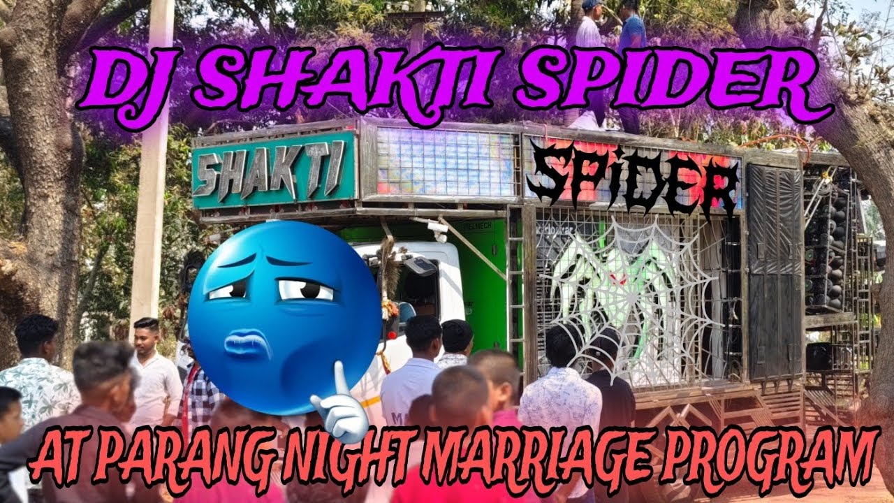 DJ SHAKTI SPIDER 🕸️🕷️ AT ପରଙ୍ଗ ନାଇଟ୍ ମ୍ୟାରେଜ୍ ପୋଗ୍ରାମ୍  DJ SHAKTI ରେ ପିଲା ନଚିକି ଧୂଳି କଲେ 