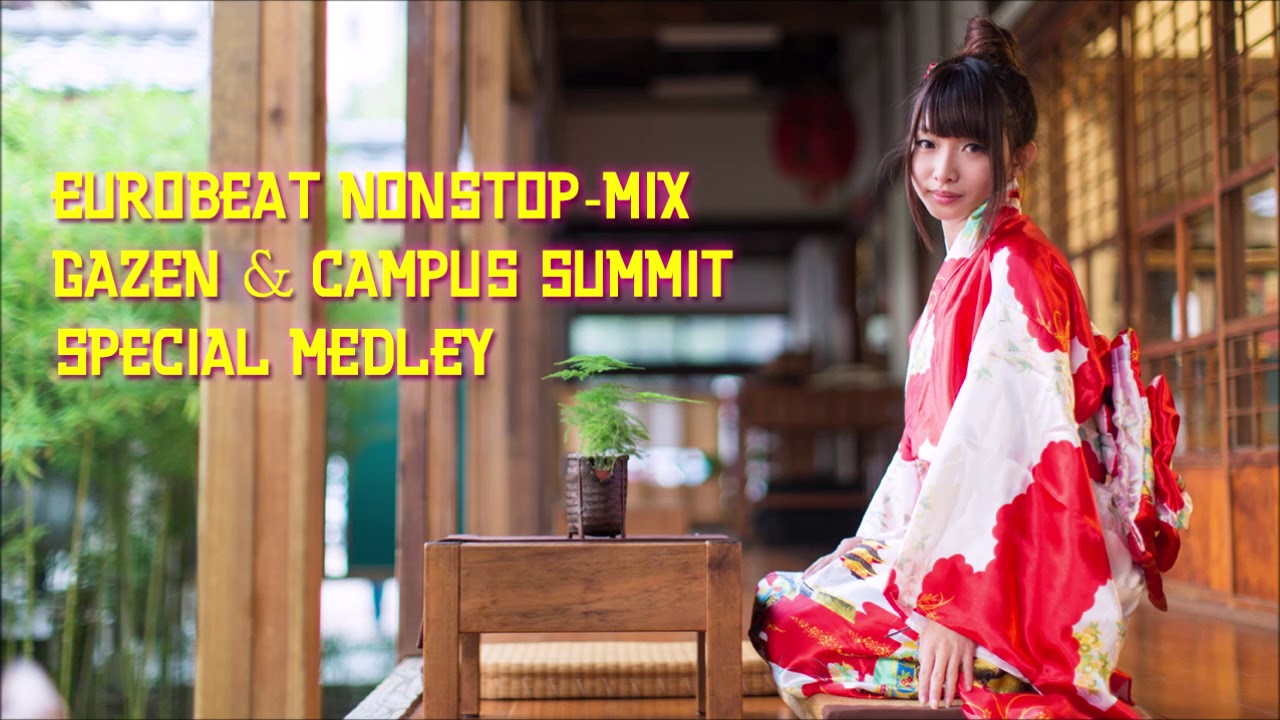 EUROBEAT NONSTOP-MIX ～GAZEN & CAMPUS SUMMIT SPECIAL～ [俄然パラパラ＆キャンパスサミットスペシャル]