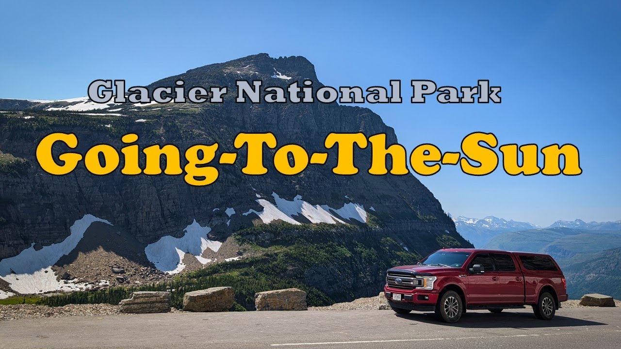 Full Size Truck Drive | Going-To-The-Sun Road | Glacier NP Montana