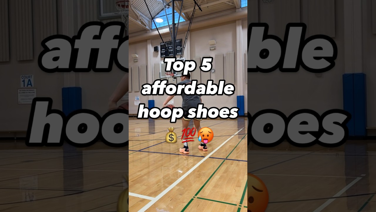 TOP 5 AFFORDABLE BASKETBALL SHOES 🔥🤑💯