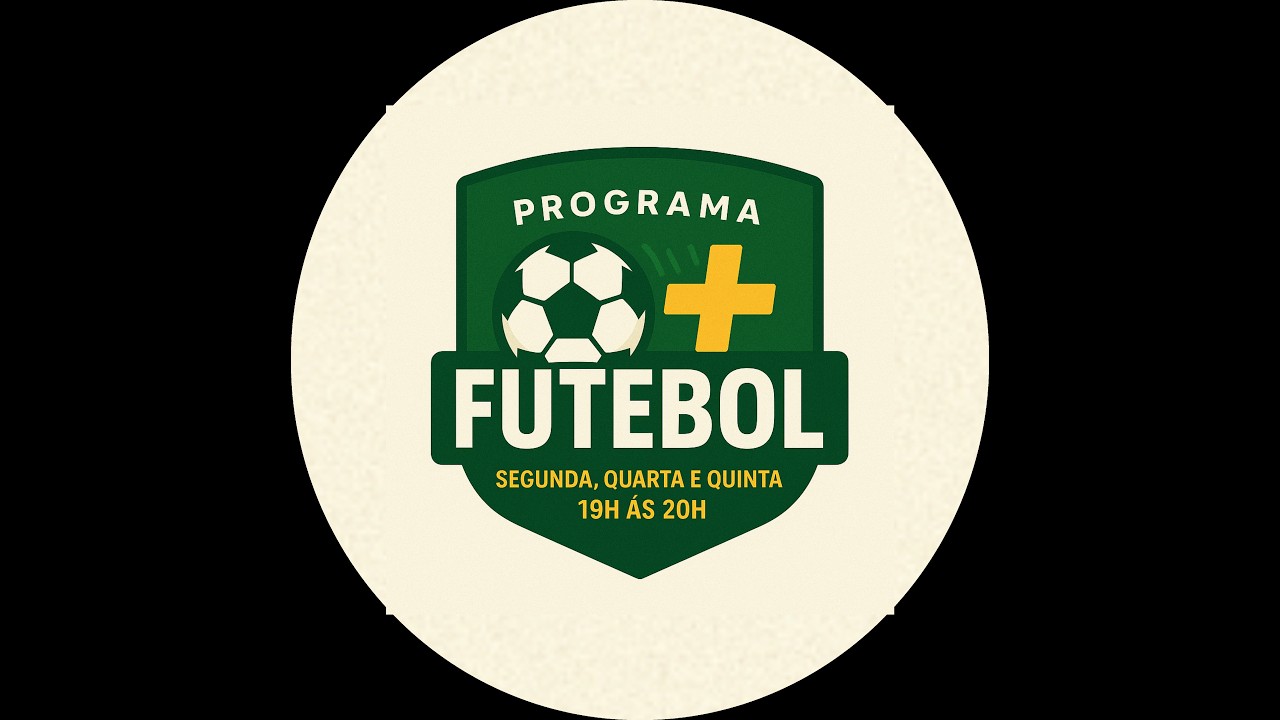 PROGRAMA -  FUTEBOL +  16.03.2026