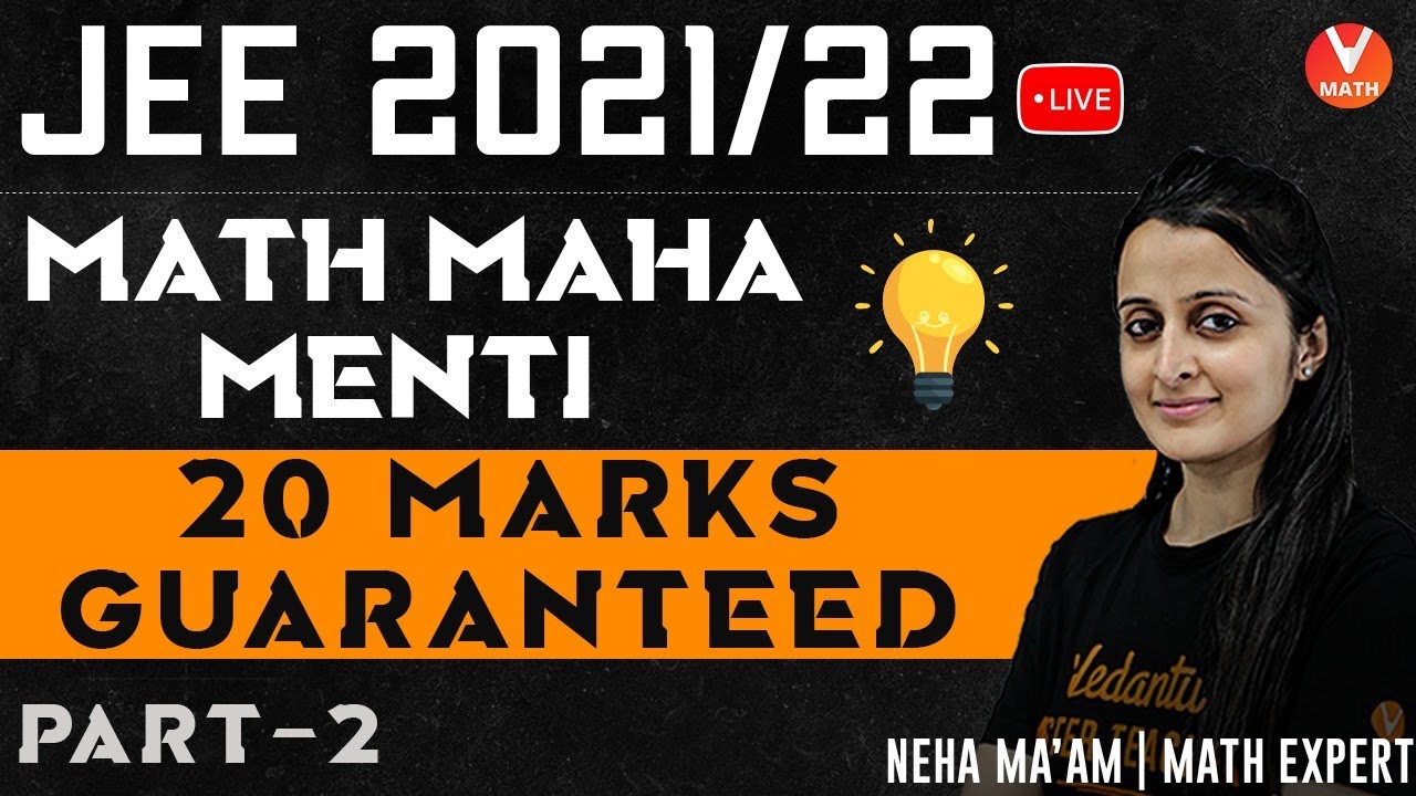 20 Marks Guaranteed | JEE Math Maha Menti Quiz | Part-2 | JEE 2021/22 | Neha Agrawal Ma'am | Vedantu