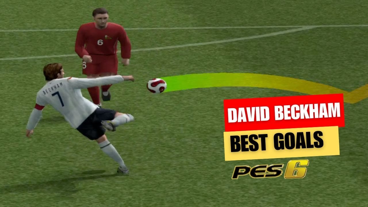 David Beckham Best Goals Compilation PES 6 2007