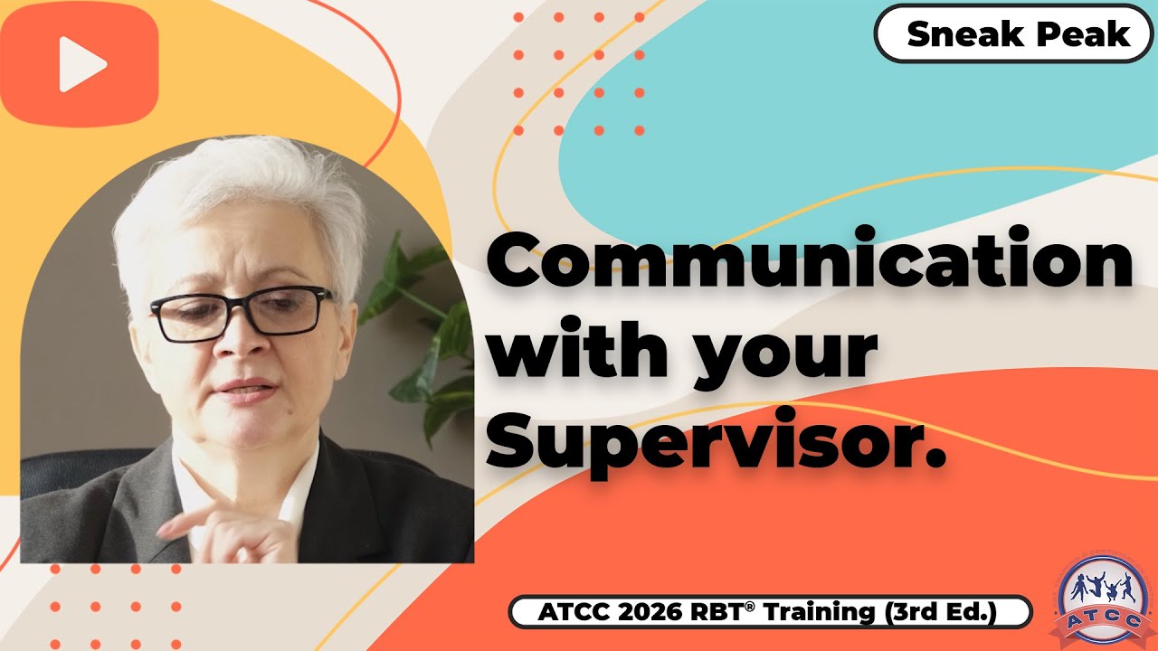 Communication with your Supervisor. Sneak Peek - ATCC 2026 RBT® Training Video (3rd Ed.)