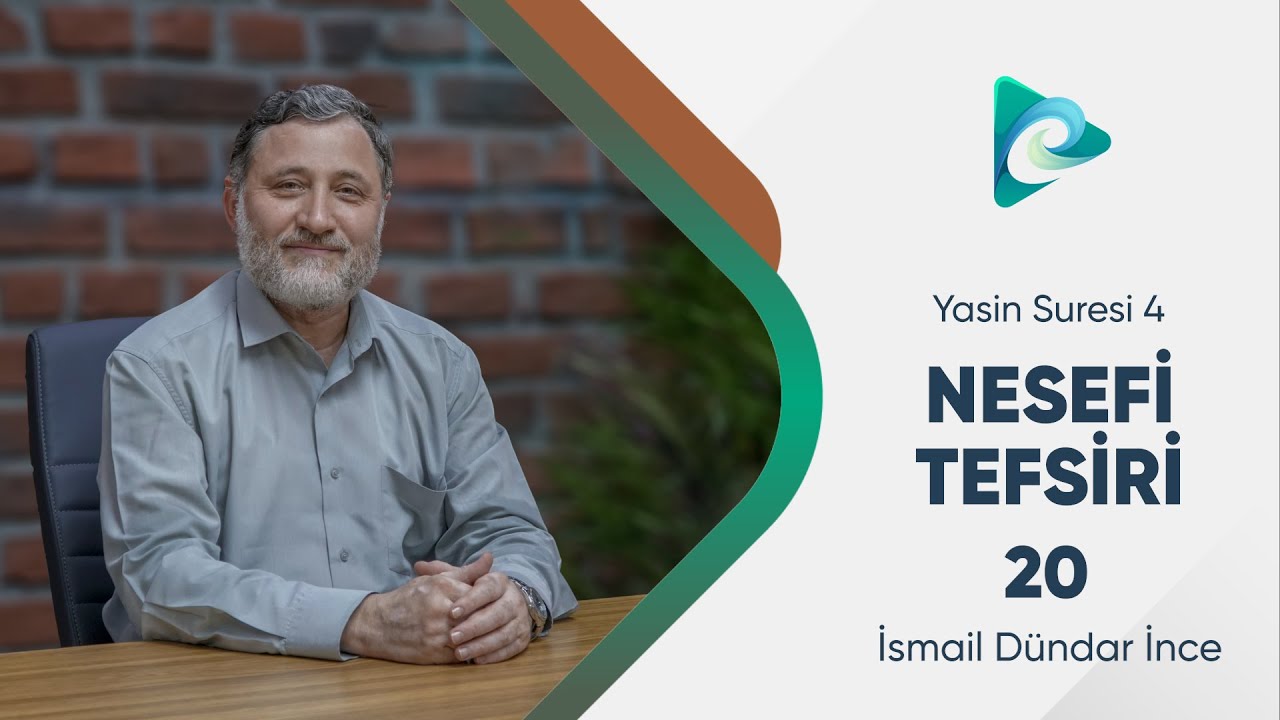 20- Yasin Suresi 4 l Nesefi Tefsiri l İsmail Dündar İnce