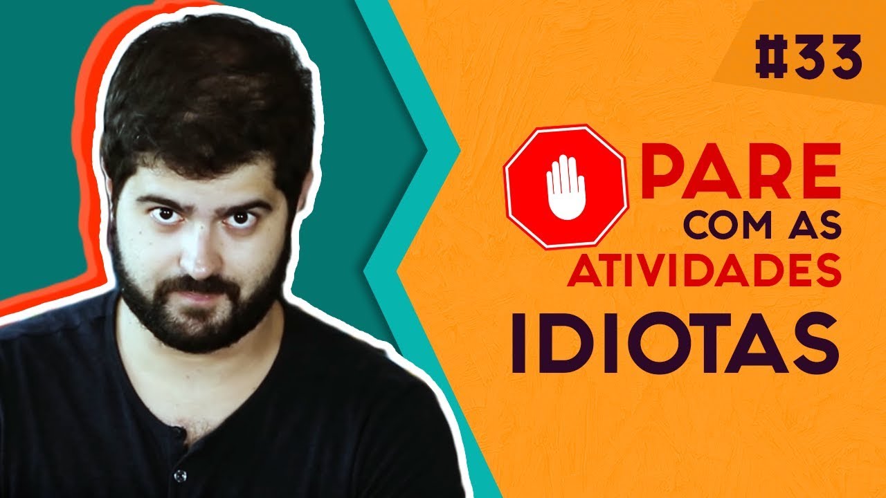 #033 - Pare com as atividades idiotas | Fernando Mesquita