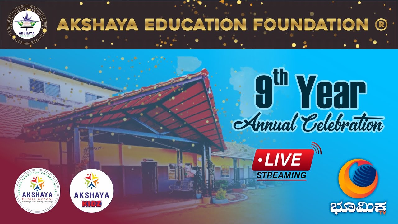 [LIVE] 9th Year Annual Day Celebration - Akshaya Education Foundation ® | Kuvempu Kala Mandira