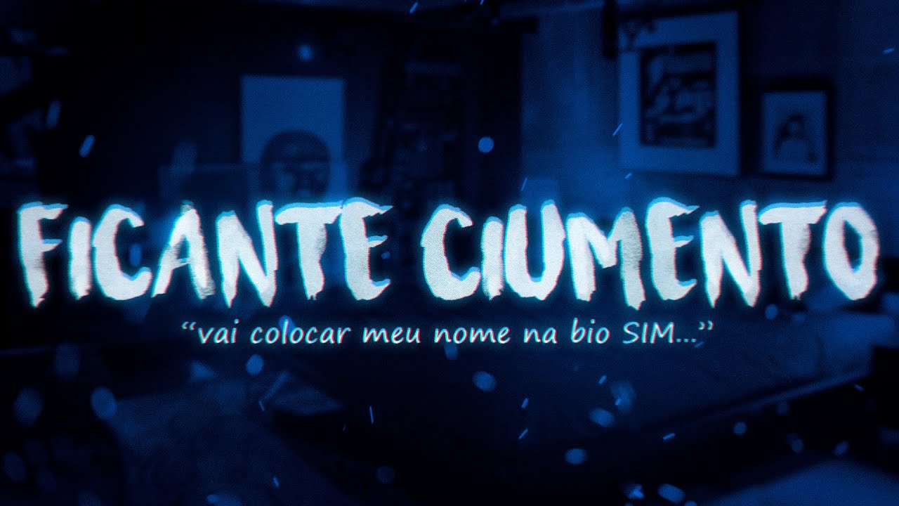 Quando o ciúmes é tão grande, que ISSO acontece entre vocês...