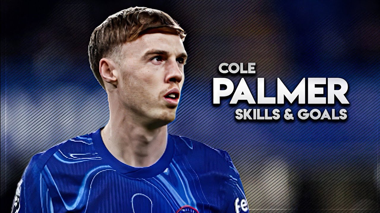 Cole Palmer 2025 - Skills, Goals and Assists - HD