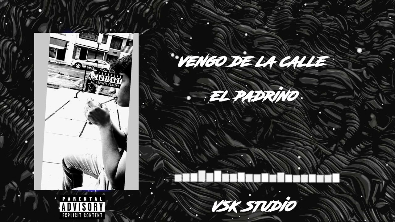 El Padrino - Vengo de la calle