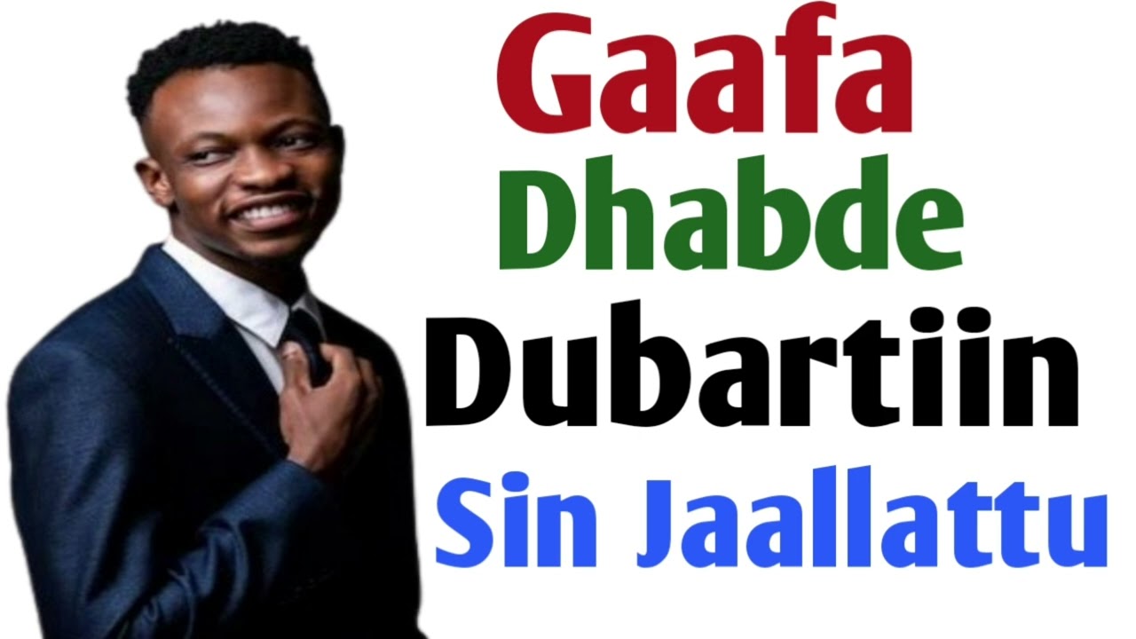 Gaafa Dhabde Dubartiin Sin Jaallattu