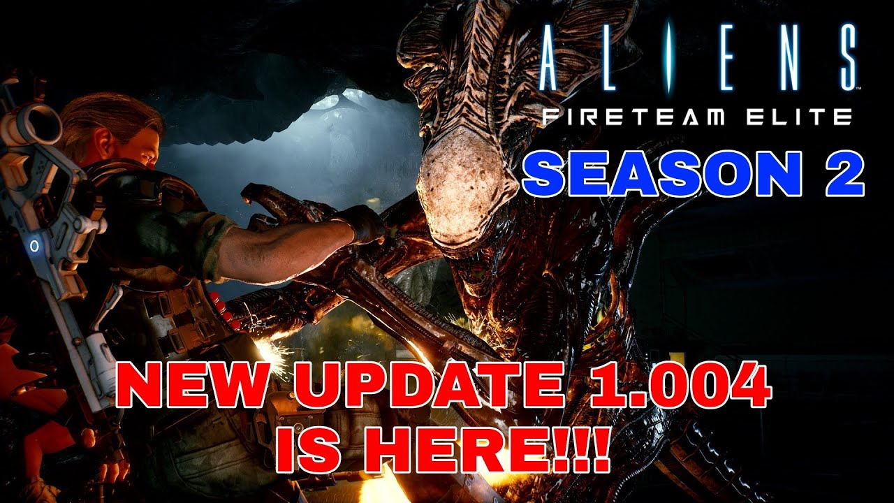 Aliens: Fireteam Elite New Update 1.004 And Season 2 Is Here!!!