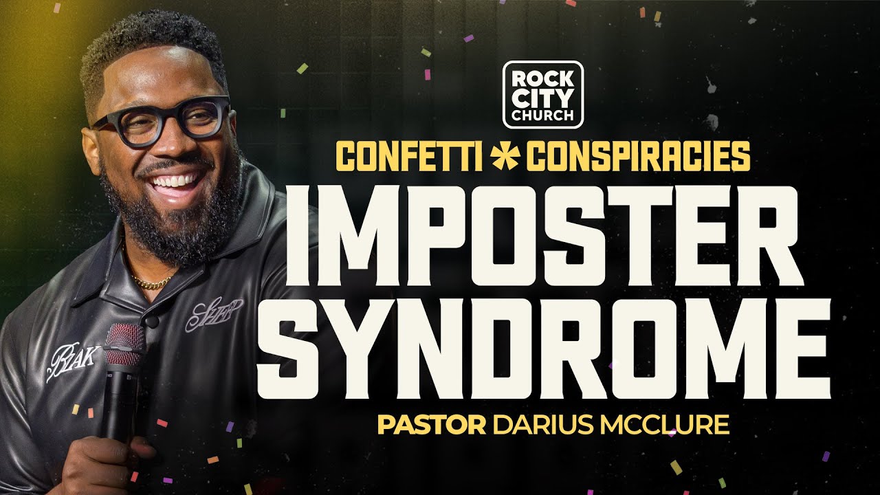 Imposter Syndrome \\ Confetti & Conspiracies \\ Pastor Darius McClure