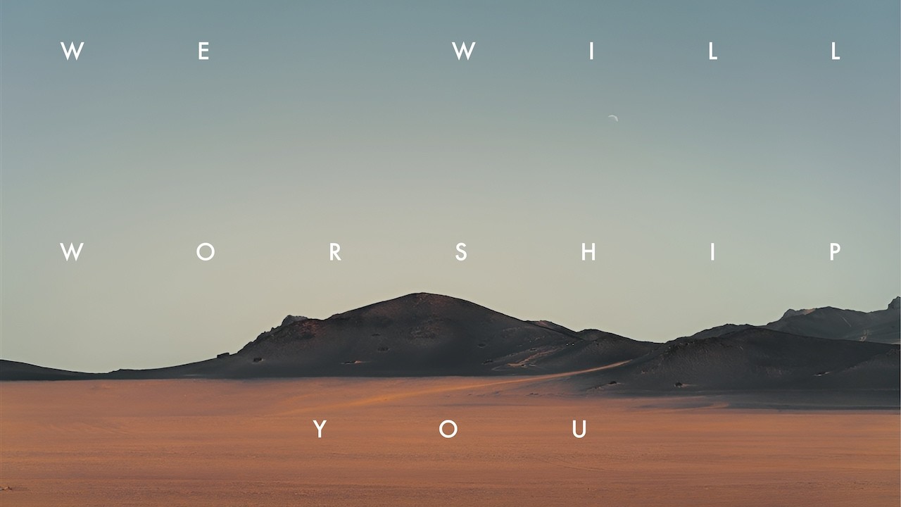 We Will Worship You | Part 2 | 