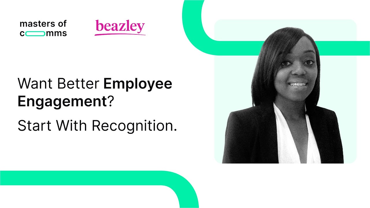 Want Better Employee Engagement? Start With Recognition. - Masters of Comms x Beazley
