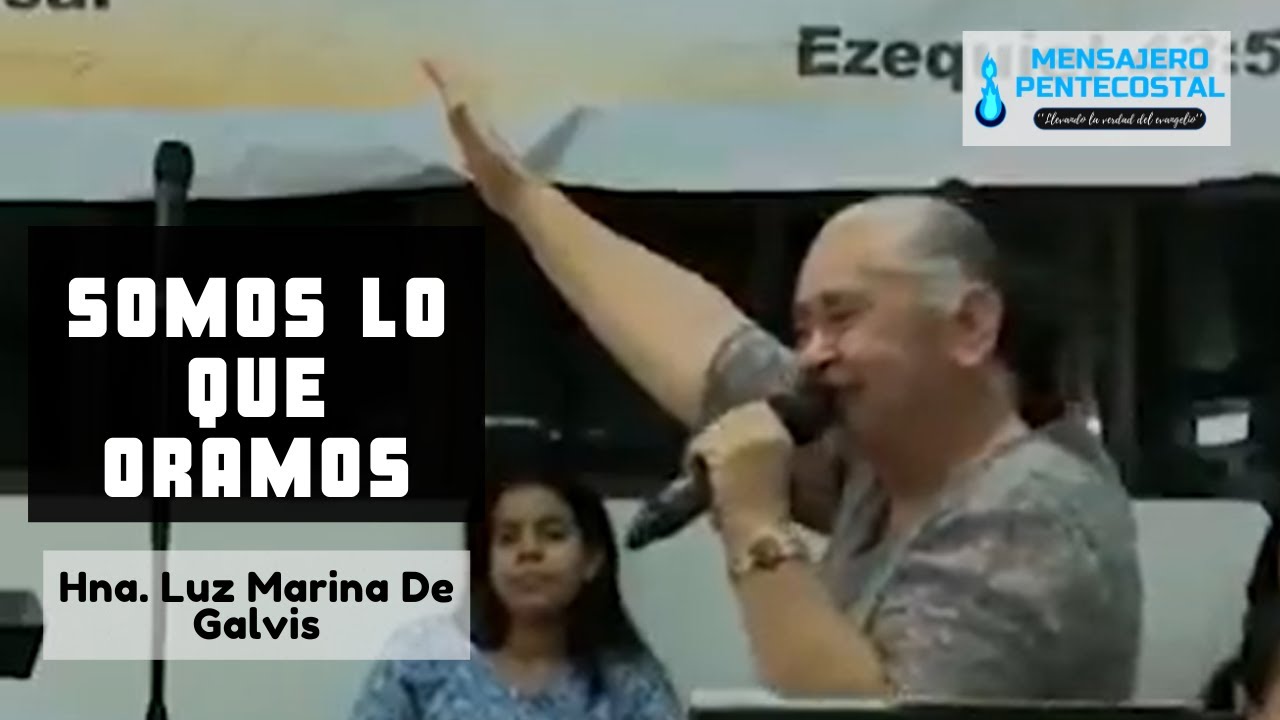 SOMOS LO QUE ORAMOS - Hna. Luz Marina de Galvis