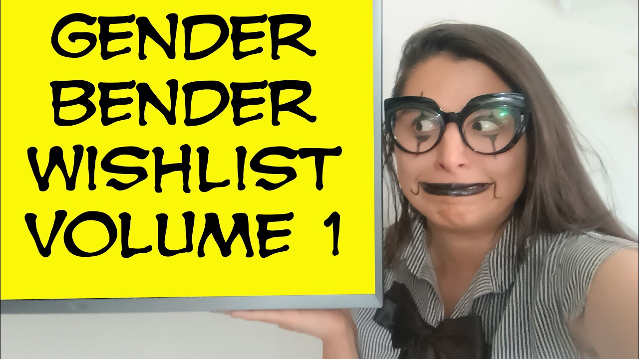 Gender Bender Wish list Volume 1