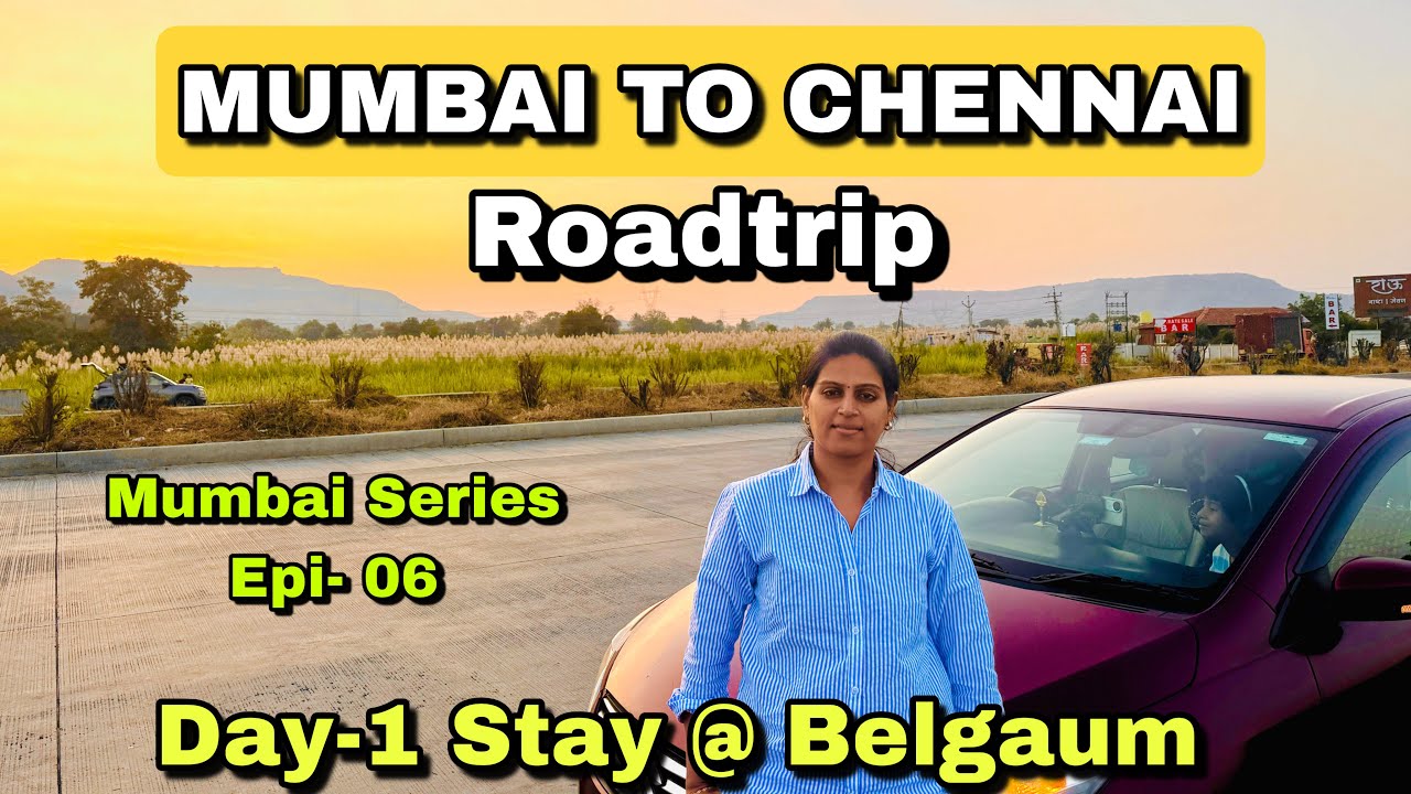MUMBAI TO CHENNAI ROADTRIP 1340kms | Mumbai Series Day-8 | Stay @ Belgaum | Mumbai pune Expressway
