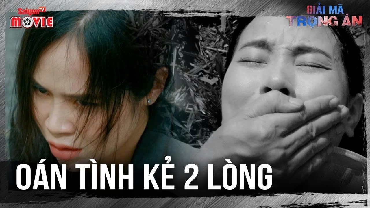 Oán tình kẻ hai lòng | Full | Giải Mã Trọng Án | SaigonTV Movie