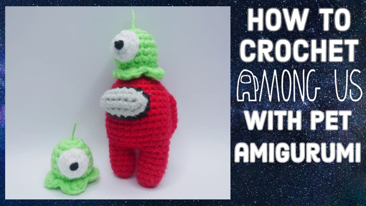 Crochet AMONG US with pet amigurumi fast and easy to make