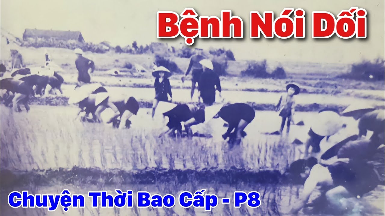T8: Bệnh Nói Dối | Chuyện Thời Bao Cấp